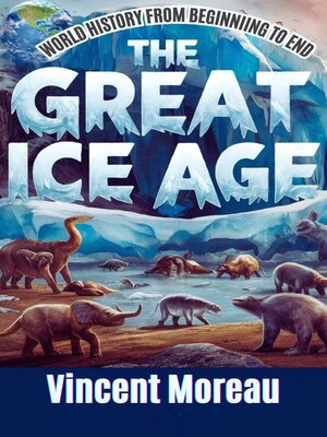 cover image of The Great Ice Age